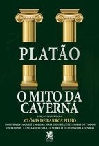 Livro - O Mito da Caverna: Edição comentada por Clóvis de Barros Filho Livro - O Mito da Caverna: Edição comentada por Clóvis de Barros Filho