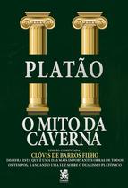 Livro - O Mito da Caverna: Edição comentada por Clóvis de Barros Filho