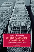 Livro - O mito da grande classe média Livro - O mito da grande classe média