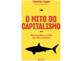 Livro O Mito do Capitalismo: Monopólios e o fim da Concorrência