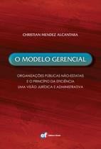 Livro - O modelo gerencial - organizações públicas não-estatais e o princípio da eficiência