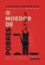 Livro - O Moedor de Pobres