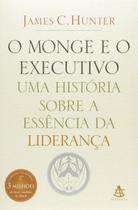 Livro O Monge e o Executivo James C. Hunter