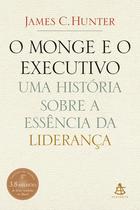 Livro O Monge e o Executivo James C. Hunter