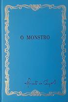 Livro: O Monstro Autor: Humberto de Campos (Novo, Lacrado)