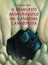 Livro - O monstro monstruoso da caverna cavernosa Livro - O monstro monstruoso da caverna cavernosa