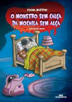 Livro - O Monstro Sem Calça da Mochila Sem Alça