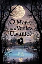 Livro O Morro dos Ventos Uivantes Emily Brontë