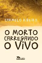 Livro - O morto carregando o vivo