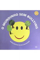 Livro - O mundinho sem bullying Livro - O mundinho sem bullying