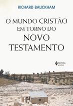 Livro - O mundo cristão em torno do novo testamento