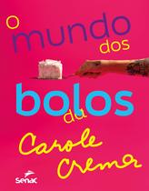 Livro - O mundo dos bolos da Carole Crema Livro - O mundo dos bolos da Carole Crema