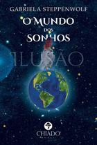 Livro - O Mundo dos Sonhos: Ilusão