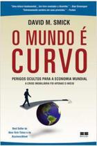 Livro O Mundo é Curvo (David M. Smick)