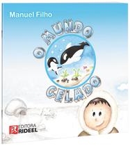 Livro: O Mundo Gelado Autor: Manuel Filho (Novo, Lacrado)