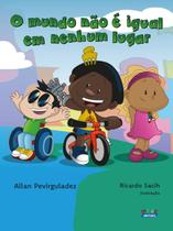 Livro - O Mundo não é igual em nenhum lugar Livro - O Mundo não é igual em nenhum lugar