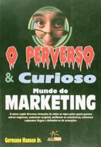 Livro - O mundo perverso e curioso do marketing