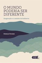 Livro - O mundo poderia ser diferente Livro - O mundo poderia ser diferente