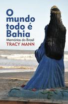 Livro - O mundo todo é Bahia Livro - O mundo todo é Bahia