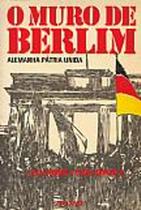 Livro O Muro de Berlim Alemanha Patria Unida Gruber, Lilli & Paolo Borella
