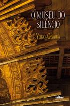 Livro - O museu do silêncio Livro - O museu do silêncio
