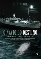 Livro - O navio do destino: Rio de Janeiro, Lisboa, New York 1942.