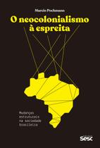 Livro - O neocolonialismo à espreita Livro - O neocolonialismo à espreita