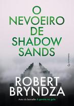 Livro O Nevoeiro de Shadow Sands Robert Bryndza