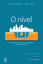 Livro - O nível: Por que uma sociedade mais igualitária é melhor para todos