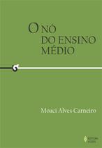 Livro - O nó do Ensino Médio