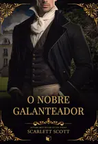 Livro - O Nobre Galanteador (Lordes Inesperados) Livro - O Nobre Galanteador (Lordes Inesperados)