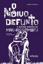 Livro - O noivo defunto e outros contos de mal-assombro