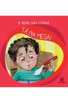 Livro - O nome das coisas: Tá na mesa!