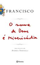 Livro - O nome de Deus é misericordia