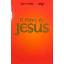 Livro O Nome De Jesus - Kenneth E. Hagina