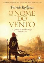 Livro O Nome do Vento A Crônica do Matador do Rei Vol. 1 - Patrick Rothfuss