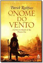 Livro O Nome do Vento A Crônica do Matador do Rei Vol. 1 - Patrick Rothfuss