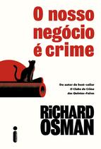 Livro - O Nosso negócio é crime