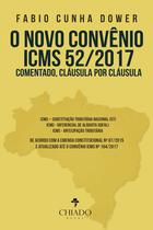 Livro - O NOVO CONVÊNIO ICMS 52/201 COMENTADO CLÁUSULA POR CLÁUSULA