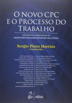Livro - O Novo Cpc E O Processo Do Trabalho: Estudos Em Homenagem Ao Ministro Walmir Oliveira Da Costa