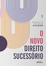 Livro - O Novo Direito Sucessório - 1ª Ed - 2025 Livro - O Novo Direito Sucessório - 1ª Ed - 2025