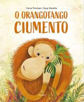 Livro - O orangotango ciumento Livro - O orangotango ciumento