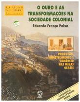 Livro - O ouro e as transformações na sociedade colonial