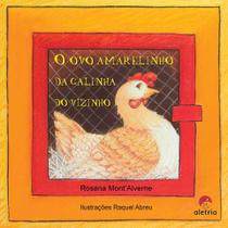 Livro - O ovo amarelinho da galinha do vizinho Livro - O ovo amarelinho da galinha do vizinho