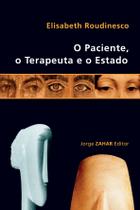 Livro - O paciente, o terapeuta e o Estado