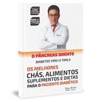 Livro O Pâncreas Doente Diabetes Tipo 1 E Tipo 2 Tiago Rocha