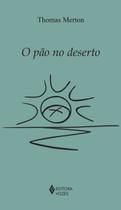 Livro - O pão no deserto Livro - O pão no deserto