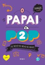 Livro - O papai é pop 2