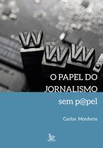 Livro - o papel do jornalismo sem papel
