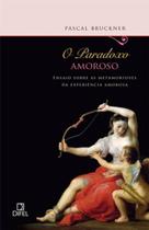 Livro - O paradoxo amoroso Livro - O paradoxo amoroso